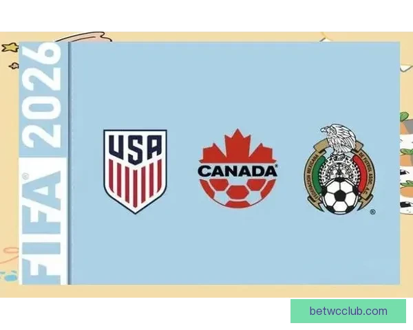 美加墨三国联手举办世界杯赛场全景展望与精彩赛事预测